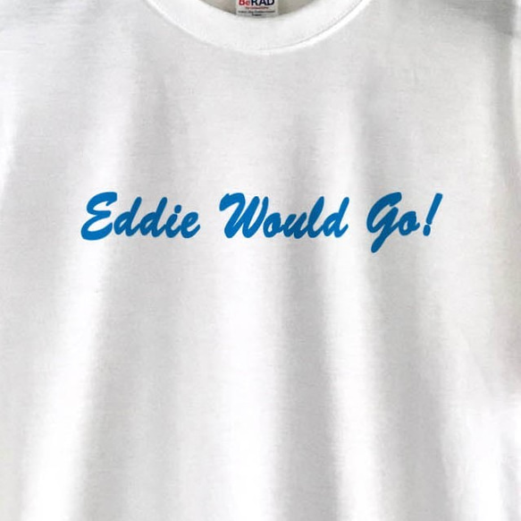 夏！サーフTシャツ / Eddie would go! 3枚目の画像