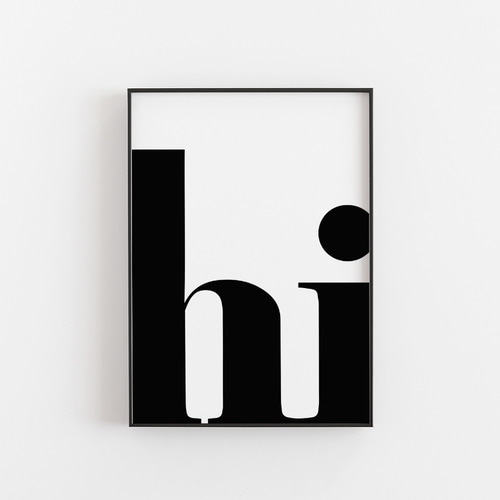 0504】アートポスター hi, Bold Typography Art Print