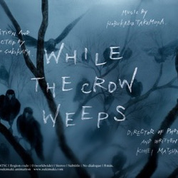 《カラスの涙》/While The Crow Weeps オリジナルアニメーション作品 1枚目の画像
