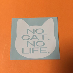 *《ステッカー》NO CAT.NO LIFE《ホワイト7cm》猫・ネコ・ねこ 2枚目の画像