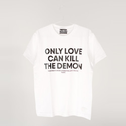 【２色展開】 Tシャツ ONLY LOVE CAN KILL THE DEMON （ホワイト/ブラック） 1枚目の画像