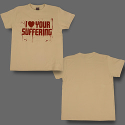 I ♥ YOUR SUFFERING T-shirt 1枚目の画像