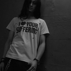 I ♥ YOUR SUFFERING T-shirt 5枚目の画像